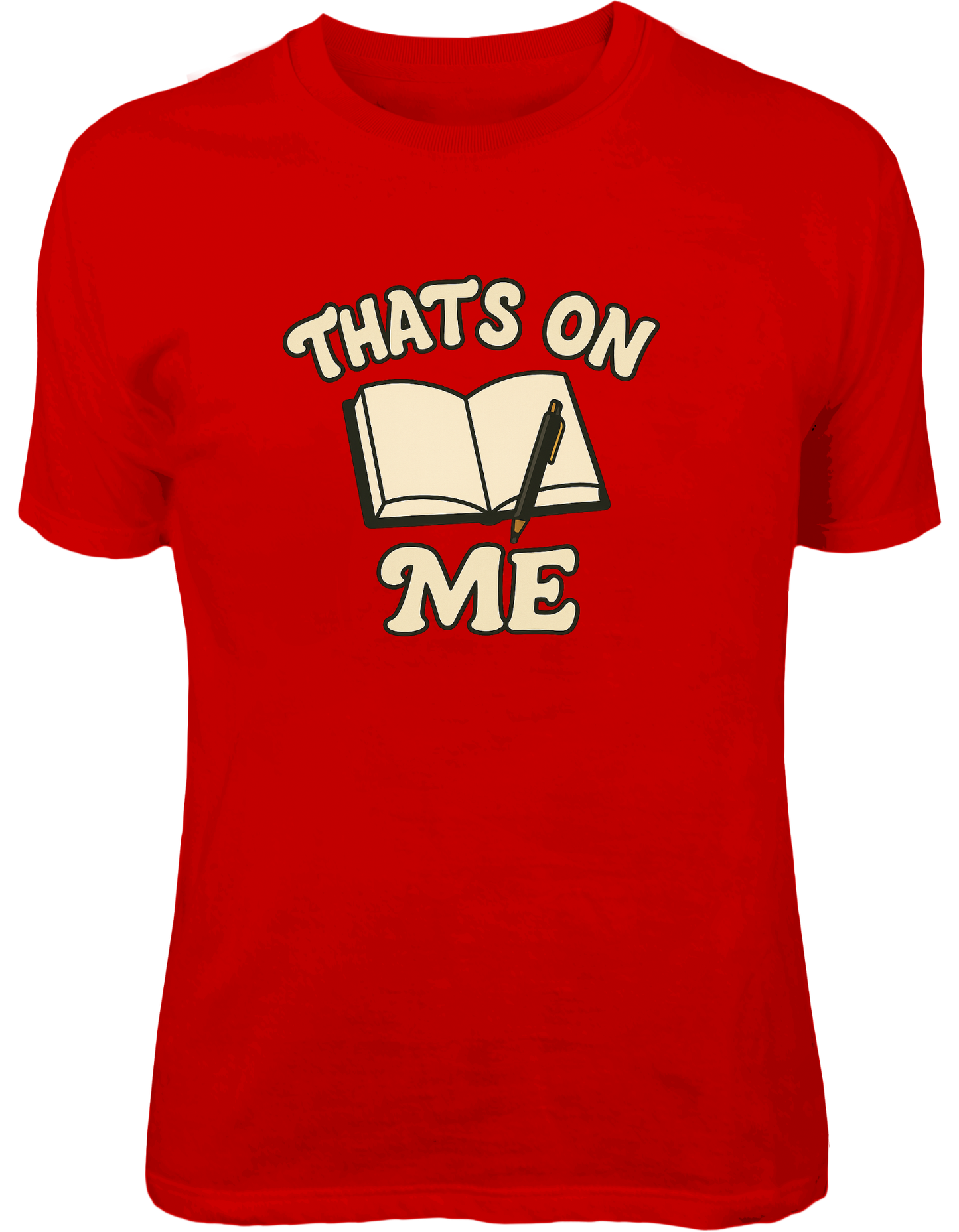 That’s On Me large Shirt