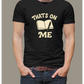 That’s On Me large Shirt