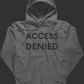 Access Denied Hoodie