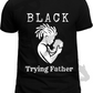 Black Trying Father